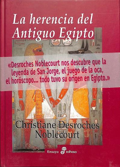 LA HERENCIA DEL ANTIGUO EGIPTO | NOBLECOURT, CHRISTIANE DESROCHES