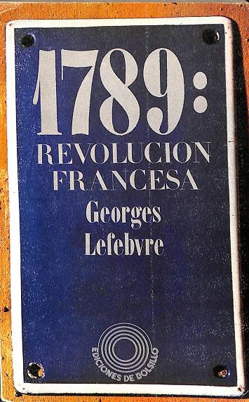 1789: REVOLUCION FRANCESA | GEORGES LEFEBVRE