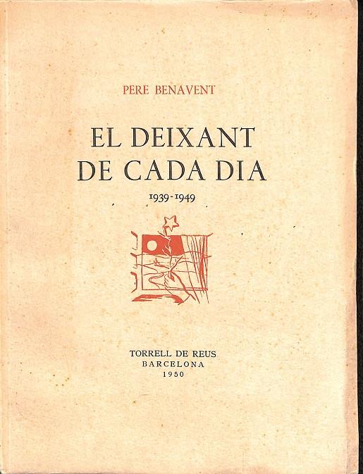 EL DEIXANT DE CADA DIA 1939-1949 (CATALÁN) | PERE BENAVENT