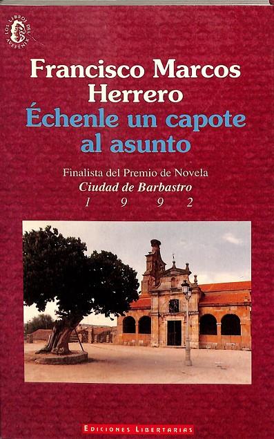 ÉCHENLE UN CAPOTE AL ASUNTO | FRANCISCO MARCOS HERRERO