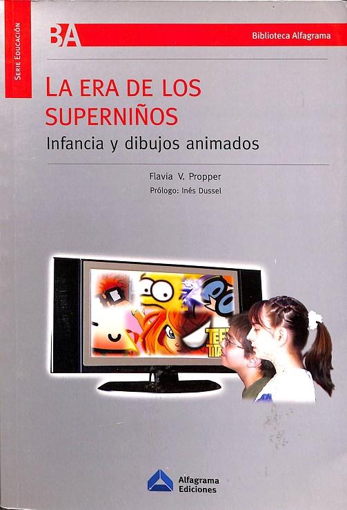 LA ERA DE LO SUPERNIÑOS. INFANCIA Y DIBUJOS ANIMADOS. | V.V.A