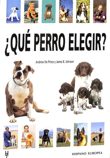 ¿QUÉ PERRO ELEGIR? | ANDREW DE PRISCO Y JAMES B. JOHNSON