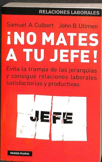 ¡NO MATES A TU JEFE! | SAMUEL A CULBERT