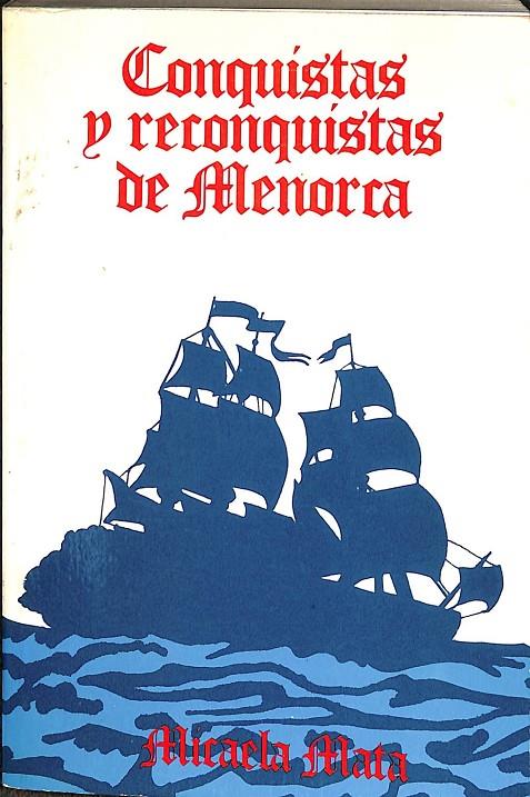 CONQUISTAS Y RECONQUISTAS DE MENORCA | V.V.A