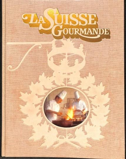 LA SUISSE GOURMANDE (FRANCÉS) | AUTORES VARIOS