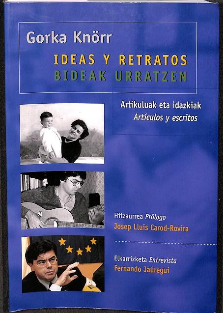 IDEAS Y RETRATOS - BIDEAK URRATZEN (CASTELLANO - EUSKERA) | GORKA KNÖRR