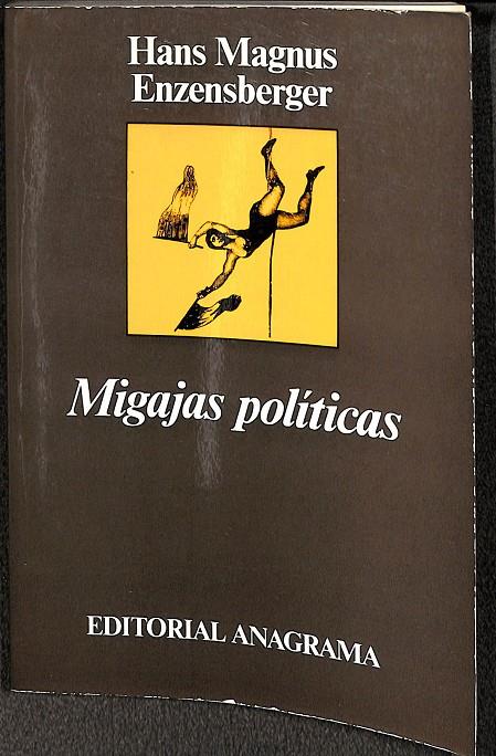 MIGAJAS POLÍTICAS | HANS MAGNUS ENZENSBERGER