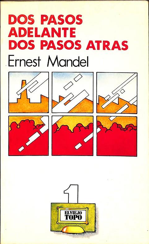 DOS PASOS ADELANTE DOS PASOS ATRAS | ERNEST MANDEL