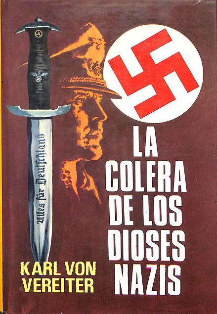 LA COLERA DE LOS DIOSES NAZIS | KARL VON VEREITER