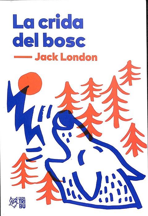 LA CRIDA DEL BOSC (CATALÁN) | JACK LONDON