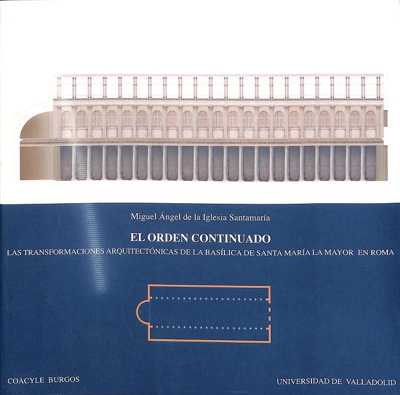 ORDEN CONTINUADO EL LAS TRANSFORMACIONES ARQUITECTÓNICAS DE LA BASÍLICA DE SAN | 0 | IGLESIA SANTAMARIA, MIGUEL ÁNGEL DE LA