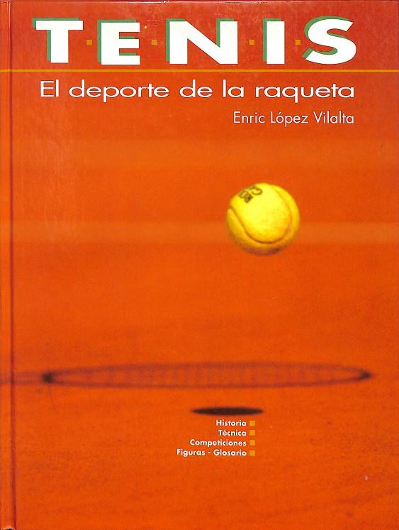 TENIS - EL DEPORTE DE LA RAQUETA | ENRIC LÓPEZ VILALTA