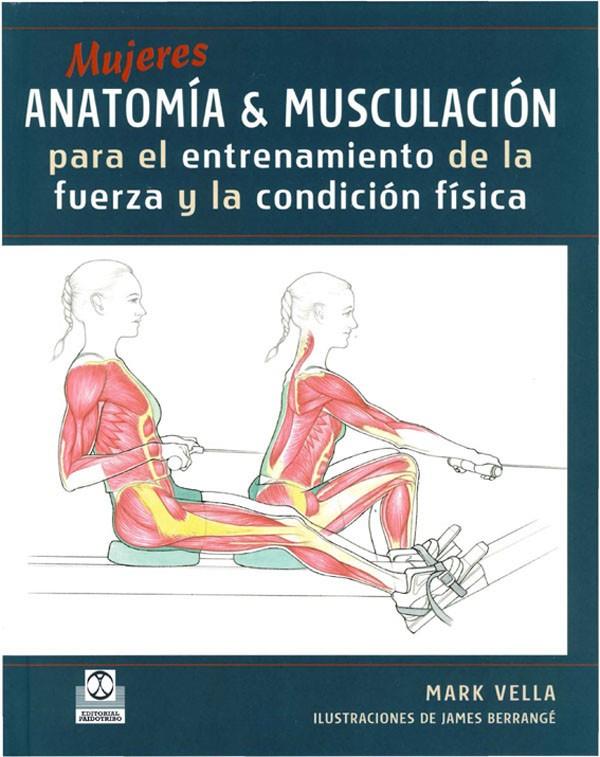 MUJERES -  ANATOMÍA Y MUSCULACIÓN | VELLA, MARK