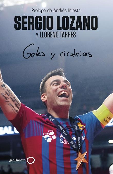 GOLES Y CICATRICES | LOZANO, SERGIO/TARRÉS, LLORENÇ