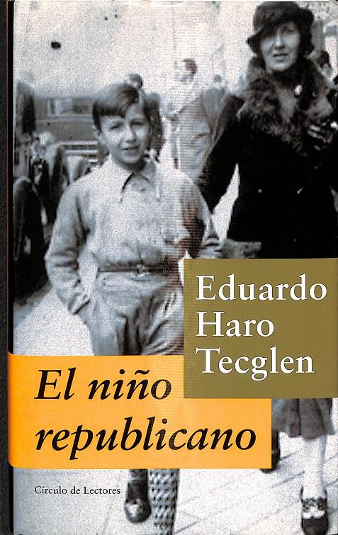 EL NIÑO REPUBLICANO | 9788422678281 | EDUARDO HARO TECGLEN