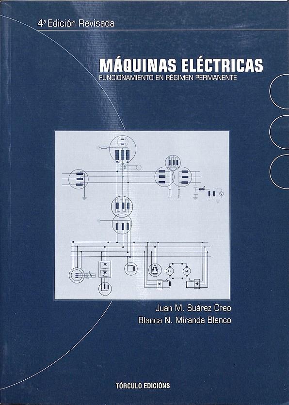 MÁQUINAS ELÉCTRICAS FUNCIONAMIENTO EN RÉGIMEN PERMANENTE | 0 | SUÁREZ CREO, JUAN/MIRANDA BLANCO, BLANCA