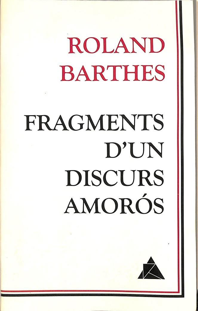 FRAGMENTS D'UN DISCOURS AMORÓS (CATALÁN) | BARTHES, ROLAND