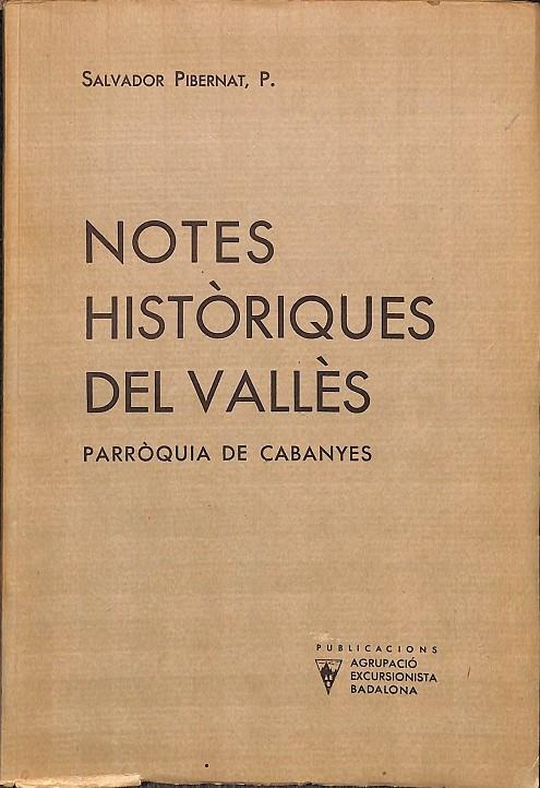 NOTES HISTÒRIQUES DEL VALLÈS (CATALÁN) | SALVADOR PIBERNAT P.