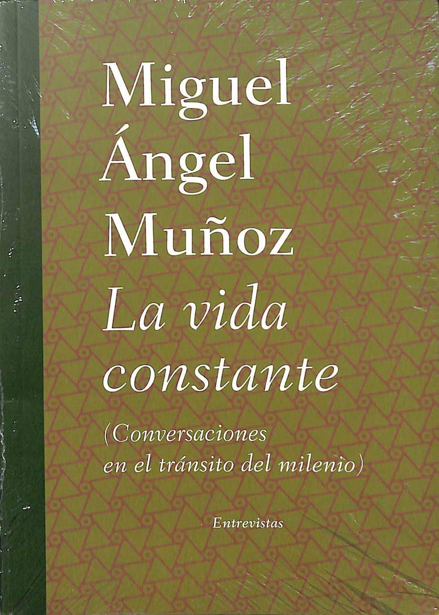 LA VIDA CONSTANTE (PRECINTADO) | 9788498525397 | MUÑOZ PALOS, MIGUEL ÁNGEL