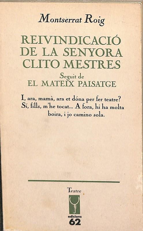 REIVINDICACIÓ DE LA SENYORA CLITO MESTRES, SEGUIT D'EL MATEIX PAISATGE (CATALÁN) | ROIG, MONTSERRAT