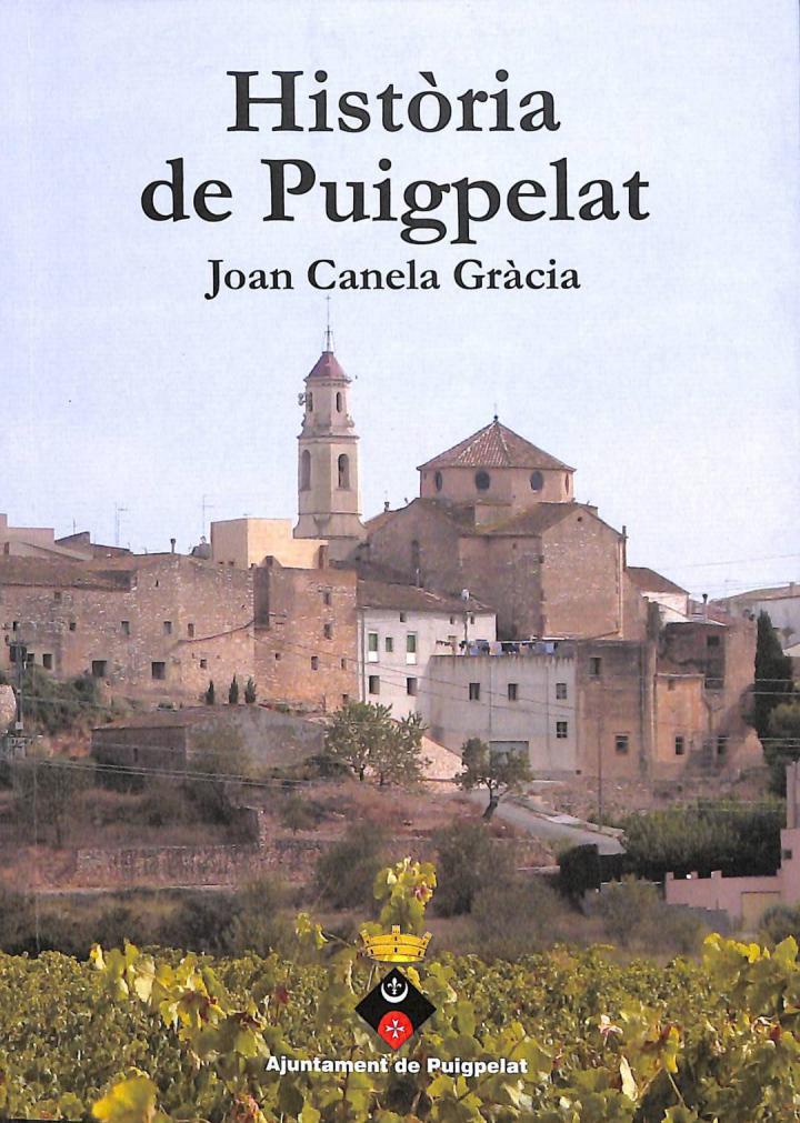 HISTÒRIA DE PUIGPELAT (CATALÁN). | 9788460651550 | JOAN CANELA GRACIA