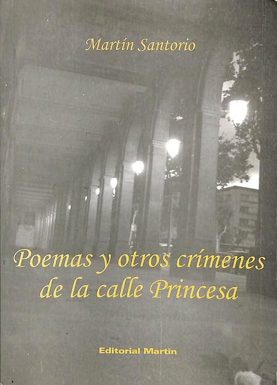 POEMAS Y OTROS CRÍMENES DE LA CALLE PRINCESA | MARTÍN SANTORIO