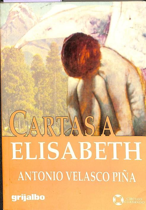 CARTAS A ELISABETH | ANTONIO VELASCO PIÑA