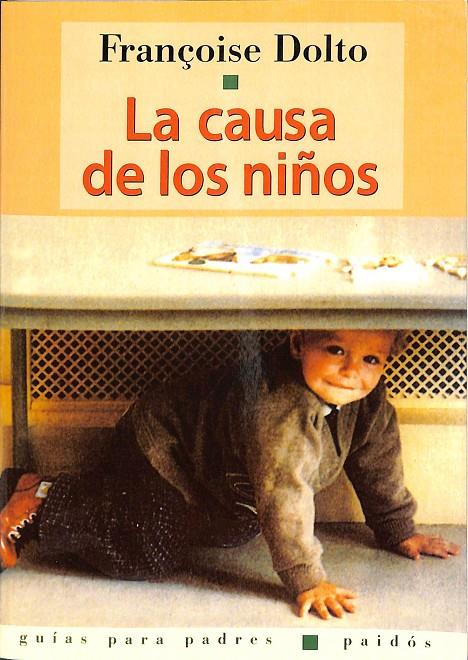 LA CAUSA DE LOS NIÑOS | FRANÇOISE DOLTO