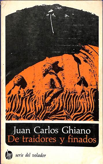 DE TRAIDORES Y FINADOS | JUAN CARLOS GHIANO