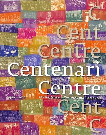 CENTENARI CENTRE MORAL I CULTURAL DEL POBLENOU (CATALÁN)