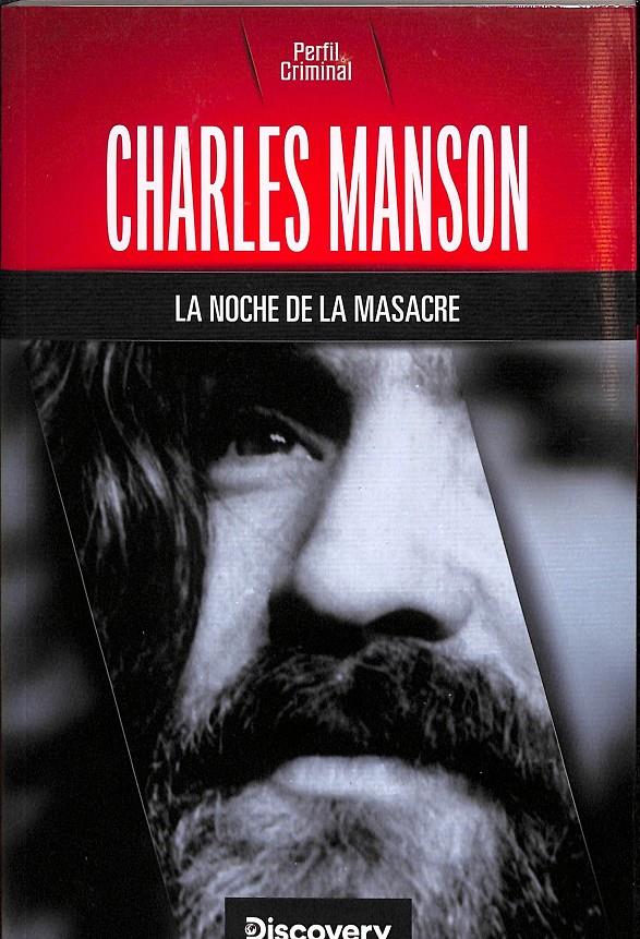 LA NOCHE DE LA MASACRE | CHARLES MANSON