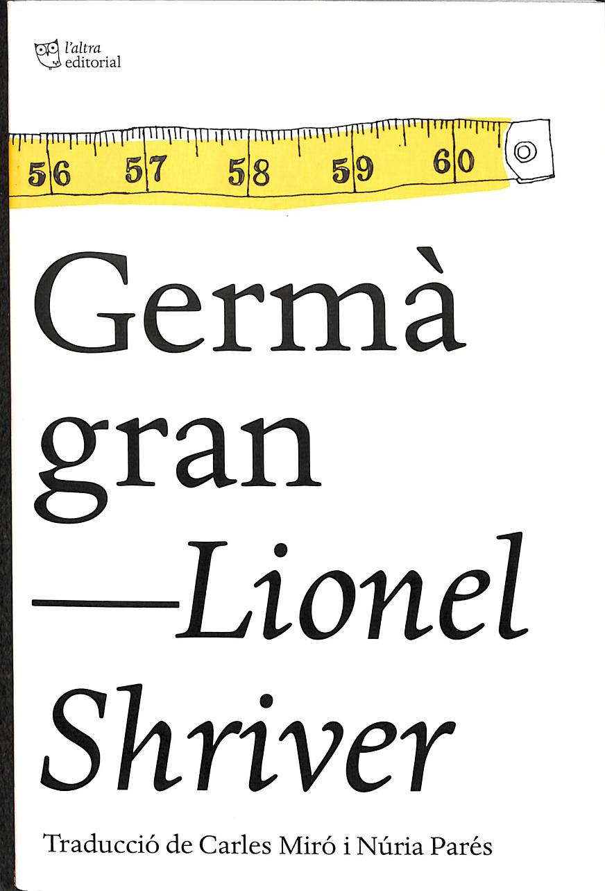 GERMÀ GRAN (CATALÁN) | 9788494216046 | SHRIVER, LIONEL