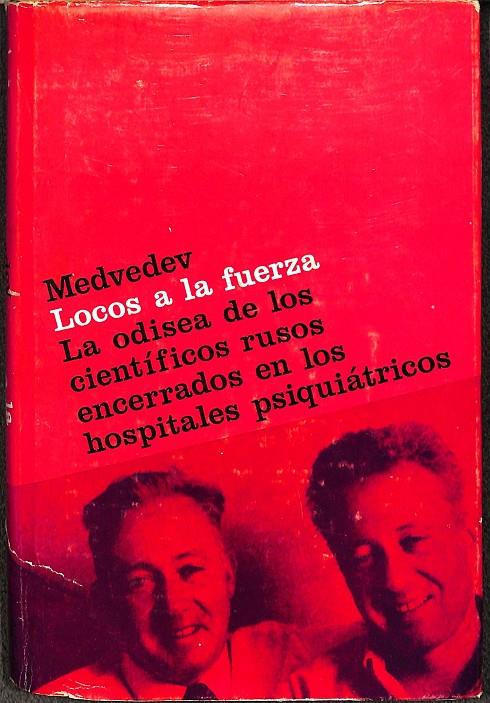 LOCOS A LA FUERZA  | ZHORES Y ROY MEDVEDEV