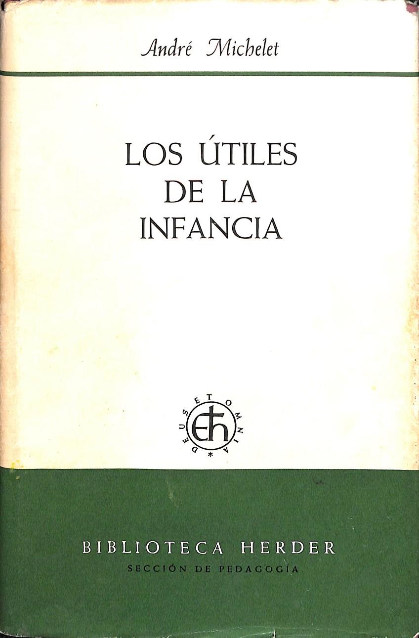 LOS ÚTILES DE LA INFANCIA | 9788425406836 | ANDRE MICHELET