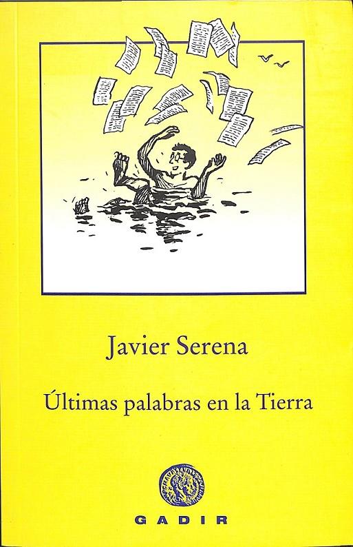ÚLTIMAS PALABRAS EN LA TIERRA | 9788494761966 | SERENA, JAVIER