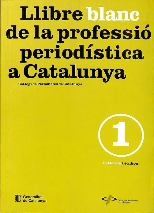 LLIBRE BLANC DE LA PROFESSIO PERIODISTICA (CATALÁN)