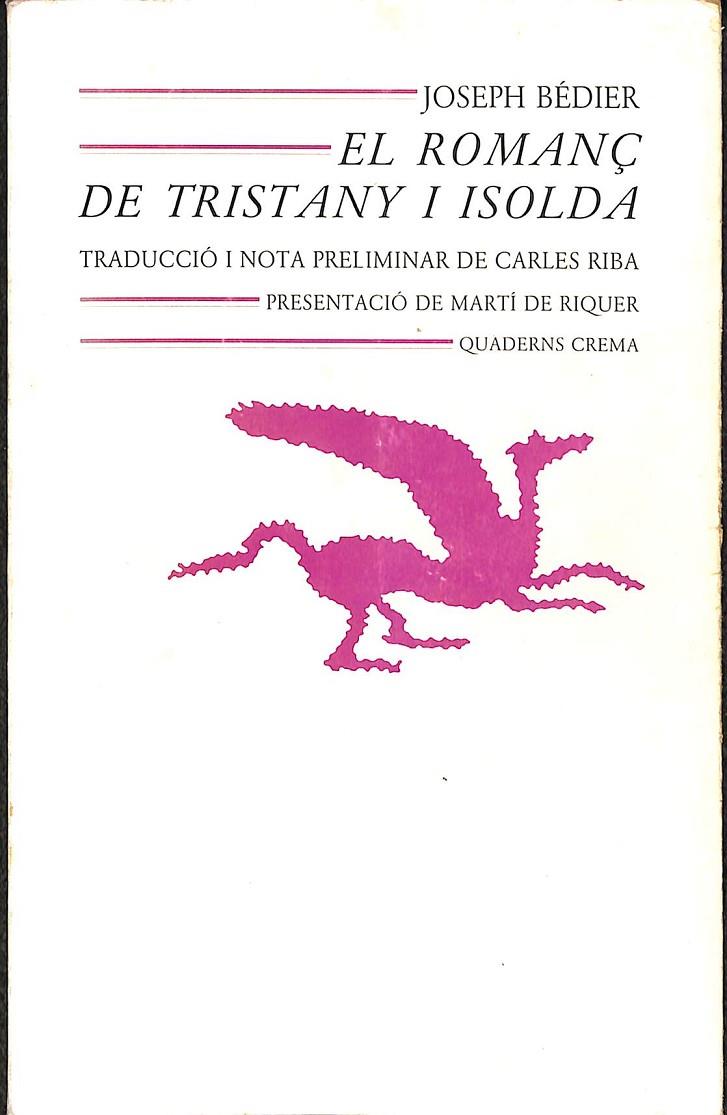 EL ROMANÇ DE TRISTANY I ISOLDA (CATALÁN) | BÉDIER, JOSEPH