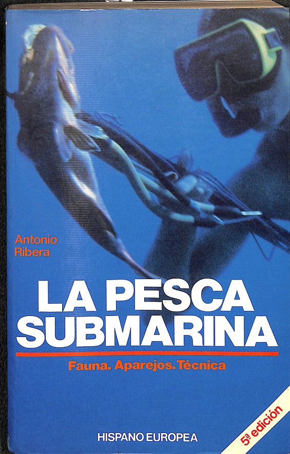  La pesca submarina (Spanish Edition): 9788425503207: Ribera,  Antonio: Libros