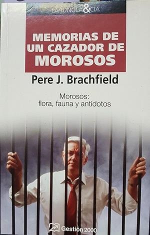 MEMORIAS DE UN CAZADOR DE MOROSOS | PERE J BRACHFIELD