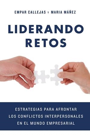 LIDERANDO RETOS | CALLEJAS MARTÍ, EMPAR / MÁÑEZ CLAVEL, MARIA