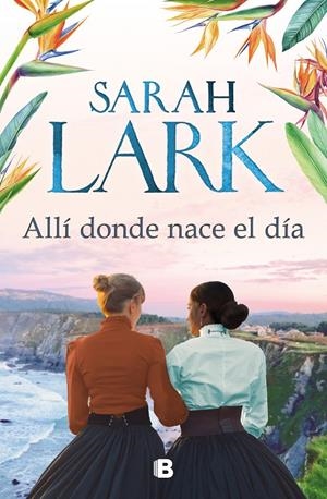 ALLÍ DONDE NACE EL DÍA | LARK, SARAH