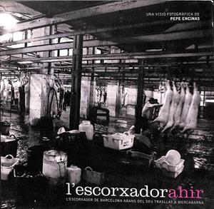 L'ESCORXADOR AHIR (CATALÁN-ESPAÑOL) | PEPE ENCINAS