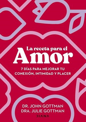 LA RECETA PARA EL AMOR | GOTTMAN, JOHN/GOTTMAN, JULIE S.