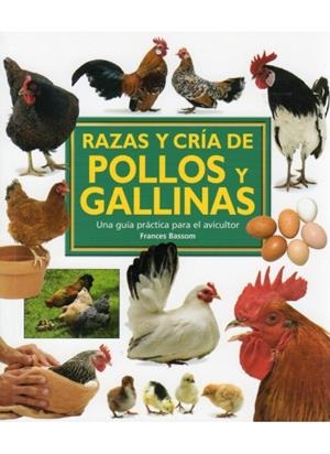 RAZAS Y CRIA DE POLLOS Y GALLINAS | BASSOM, F.