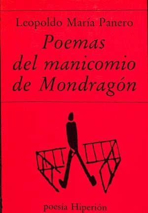 POEMAS DEL MANICOMIO DE MONDRAGÓN | LEOPOLDO MARÍA PANERO