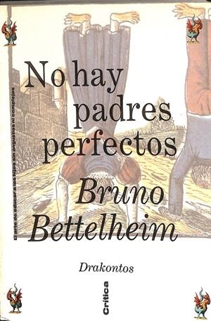 NO HAY PADRES PERFECTOS  | BRUNO BETTELHEIM