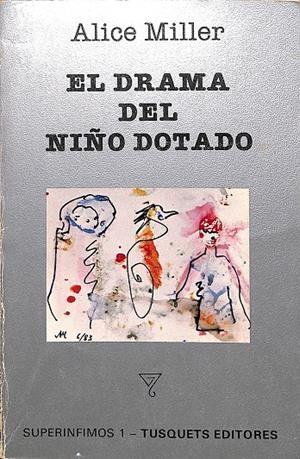 EL DRAMA DEL NIÑO DORADO | ALICE MILLER