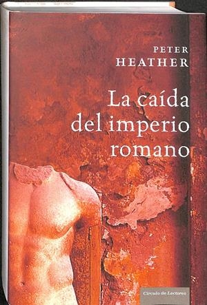 LA CAIDA DEL IMPERIO ROMANO | PETER HEATHER