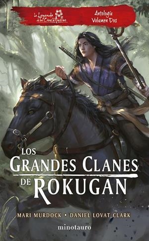 LOS GRANDES CLANES DE ROKUGAN: ANTOLOGÍA Nº 02 | MURDOCK, MARI/LOVAT CLARK, DANIEL