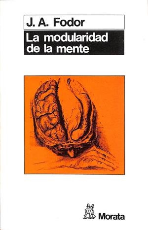 LA MODULARIDAD DE LA MENTE. | J.A. FODOR